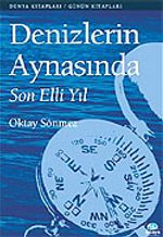 Denizlerin Aynasında Son Elli Yıl