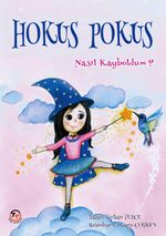 Hokus Pokus Nasıl Kayboldum?