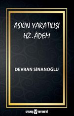 Aşkın Yaratılışı & Hz. Âdem