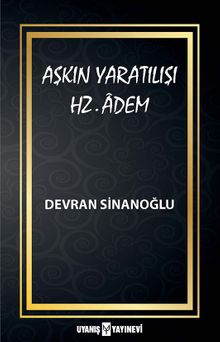 Aşkın Yaratılışı & Hz. Âdem