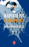 Kapitalist Egonomi ve İnsan Medeniyeti
