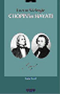 Chopin'in Hayatı Liszt'in Sözleriyle