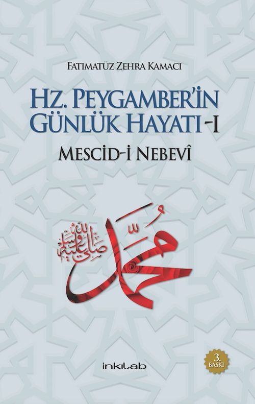 Hz. Peygamber'in Günlük Hayatı 1 & Mescid-i Nebevi