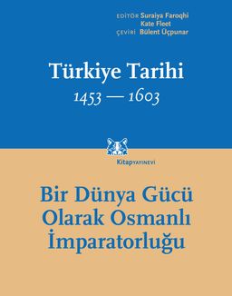 Türkiye Tarihi 1453-1603 Cilt 2 & Bir Dünya Gücü Olarak Osmanlı İmparatorluğu