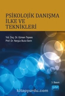 Psikolojik Danışma İlke ve Teknikleri - Gürsen Topses