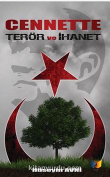 Cennette Terör ve İhanet - Hüseyin Avni