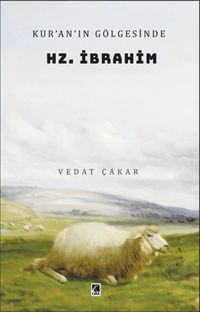 Kur'an'ın Gölgesinde Hz. İbrahim
