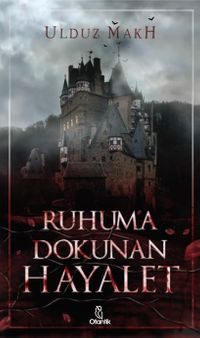 Ruhuma Dokunan Hayalet