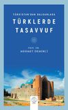 T&uuml;rkistan'dan Balkanlara T&uuml;rklerde Tasavvuf