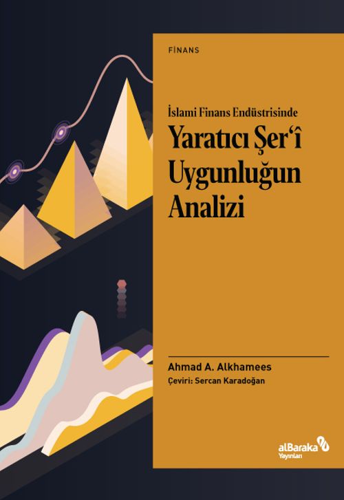 İslami Finans Endüstrisinde Yaratıcı Şer'î Uygunluğun Analizi