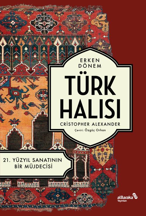 Erken Dönem Türk Halısı & 21. Yüzyıl Sanatının Bir Müjdecisi
