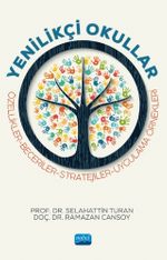 Yenilikçi Okullar & Özellikler-Beceriler-Stratejiler-Uygulama Örnekleri