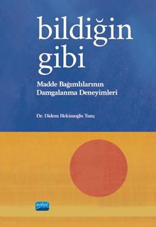 Bildiğin Gibi & Madde Bağımlılarının Damgalanma Deneyimleri
