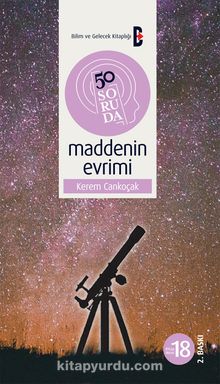 50 Soruda Maddenin Evrimi - Kerem Cankoçak