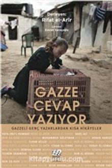 Gazze Cevap Yazıyor & Gazzeli Genç Yazarlardan Kısa Hikayeler