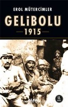 Gelibolu 1915 - Erol Mütercimler