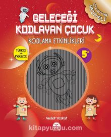 Geleceği Kodlayan Çocuk / Kodlama Etkinlikleri (5 Yaş) - Vedat Yozkat