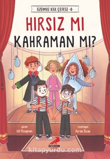 Hırsız mı Kahraman mı? / Üzümlü Kek Çetesi 4 - Elif Özsoyman