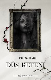 Düş Kefeni - Emine Tavuz