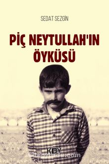 Piç Neytullah'ın Öyküsü - Sedat Sezgin