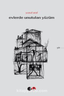 Evlerde Unutulan Yüzüm - Yusuf Araf