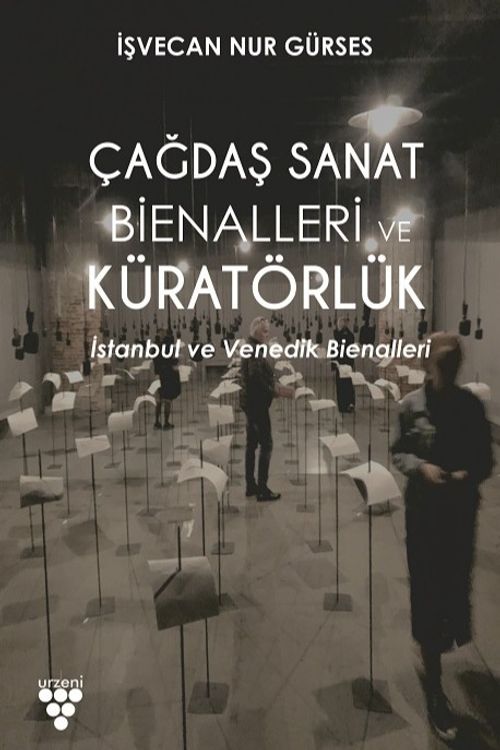 Çağdaş Sanat Bienallerinde Küratörlük