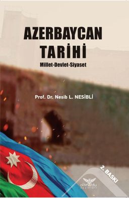 Azerbaycan Tarihi  Millet-Devlet-Siyaset