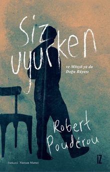 Siz Uyurken ve Mösyö ya da Doğru Rüyası