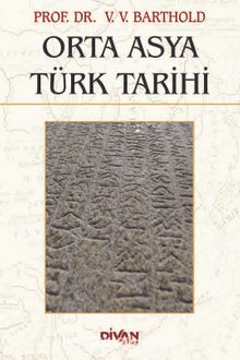 Orta Asya Türk Tarihi - Vasilij Vladimiroviç Barthold