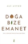 Doğa Bize Emanet &amp; Dinî ve Psikolojik Yönleriyle İnsan-Doğa İlişkisi
