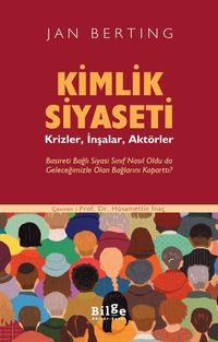 Kimlik Siyaseti & Krizler, İnşalar, Aktörler
