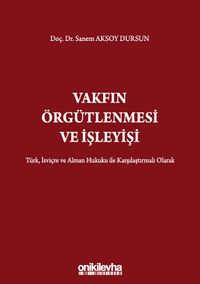 Vakfın Örgütlenmesi ve İşleyişi
