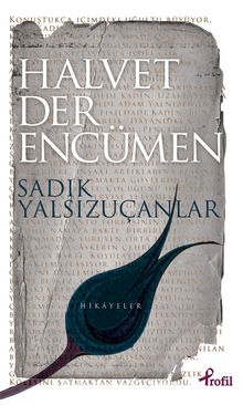 Halvet Der Encümen - Sadık Yalsızuçanlar
