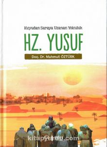 Hz.Yusuf & Kuyudan Saraya Uzanan Yolculuk