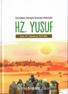 Hz.Yusuf & Kuyudan Saraya Uzanan Yolculuk - Mahmut Öztürk