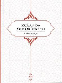 Kur’an’da Aile Örnekleri - Mevlüt Topçu