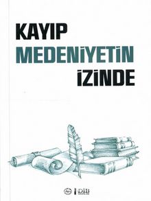 Kayıp Medeniyetin İzinde - Elif Arslan