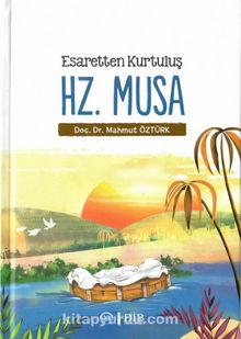 Hz. Musa & Esaretten Kurtuluş 