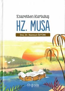 Hz. Musa & Esaretten Kurtuluş 