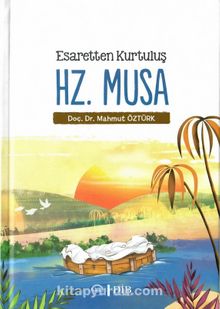 Hz. Musa & Esaretten Kurtuluş - Mahmut Öztürk