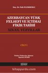 Azerbaycan Türk Felsefi ve İçtimai Fikir Tarihi (XIX-XX.Yüzyıllar) (Cilt 1)