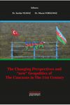 The Changing Perspectives And &lsquo;New' Geopolitics Of The Caucasus In The 21st Century