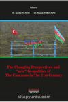 The Changing Perspectives And ‘New’ Geopolitics Of The Caucasus In The 21st Century