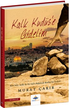 Kalk Kudüs’e Gidelim