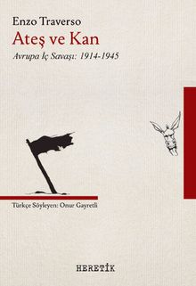 Ateş ve Kan & Avrupa İç Savaşı: 1914-1945
