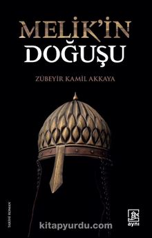 Melik’in Doğuşu - Zübeyir Kamil Akkaya
