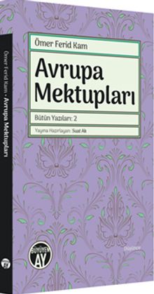 Avrupa Mektupları / Bütün Yazıları: 2