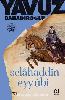 Selahaddin Eyyubi - Yavuz Bahadıroğlu