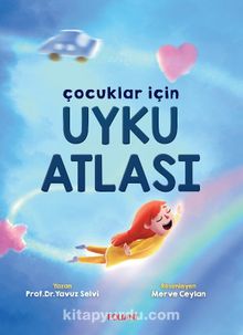 Çocuklar İçin Uyku Atlası - Prof. Dr. Yavuz Selvi