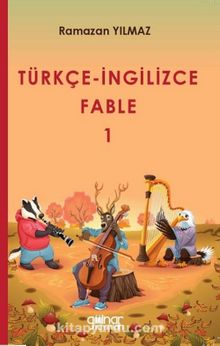 Türkçe-İngilizce Fable 1 - Ramazan Yılmaz